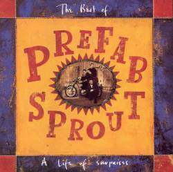 Prefab Sprout : The Best of Prefab Sprout: A Life of Surprises